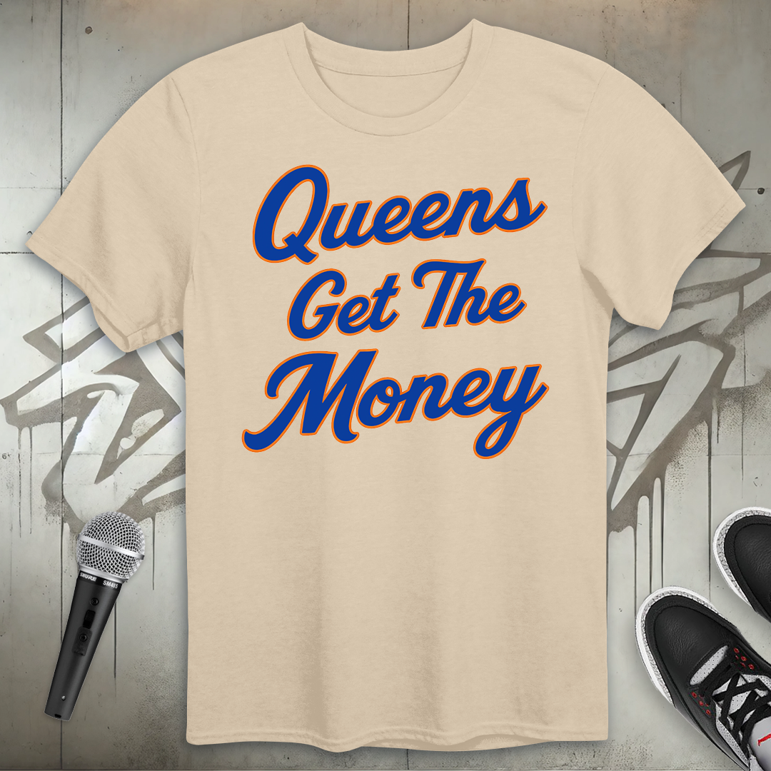 Queens Get The Money T-Shirt
