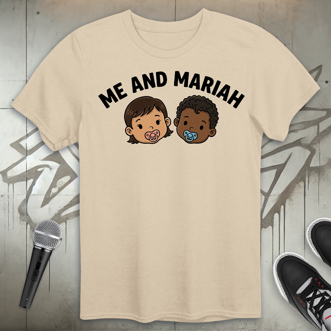 Me And Mariah T-Shirt