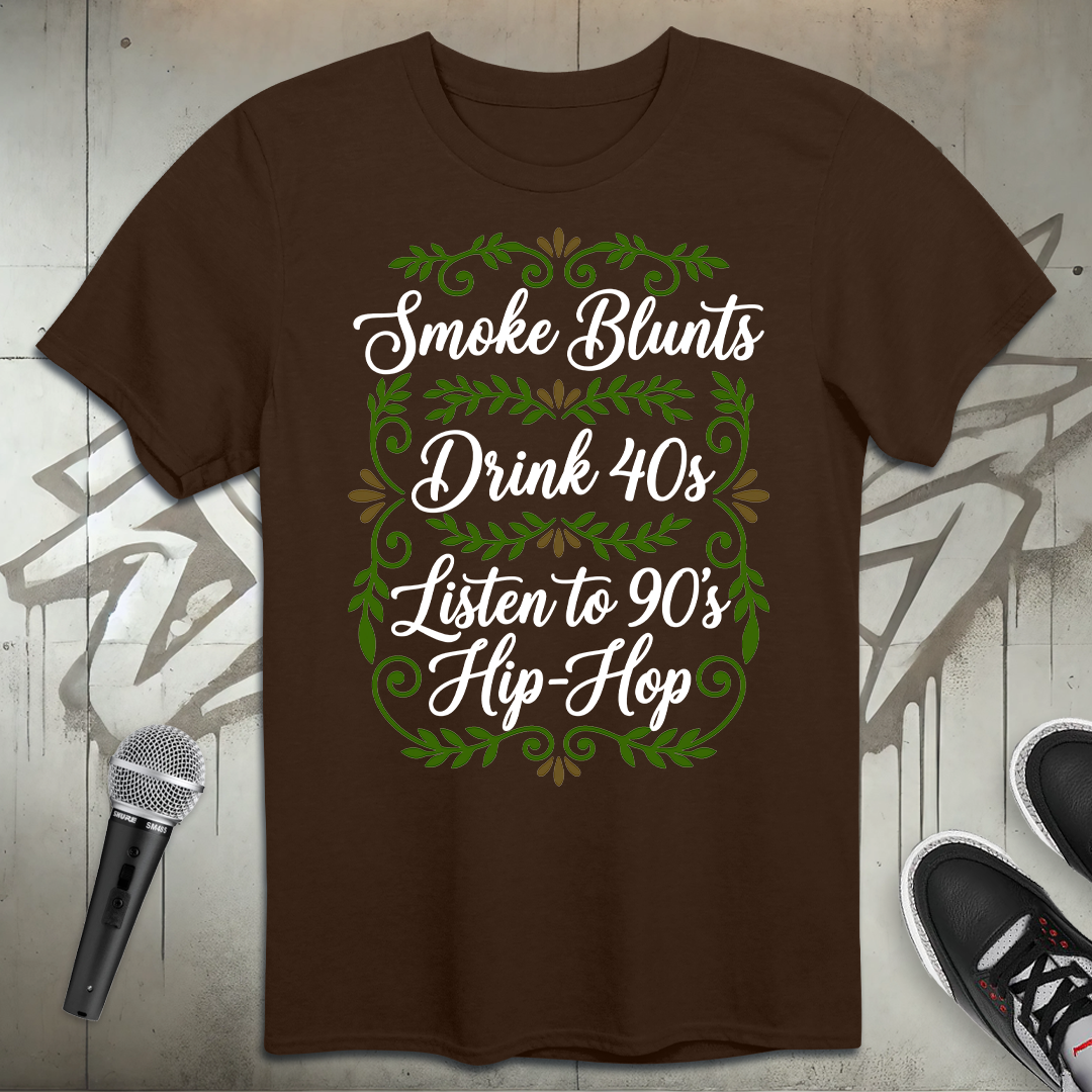 Blunts, 40s and 90's Hip-Hop T-Shirt