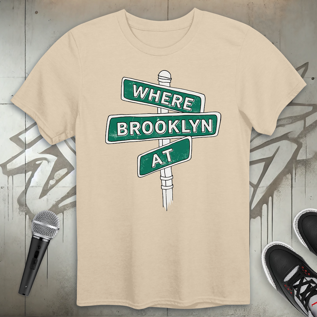 Where Brooklyn At T-Shirt