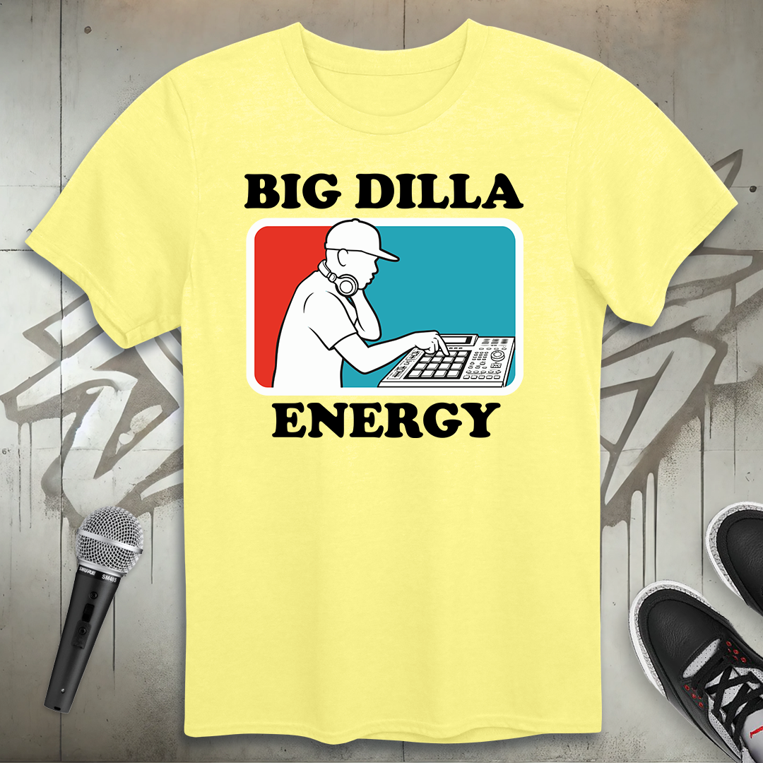 Big Dilla Energy T-Shirt