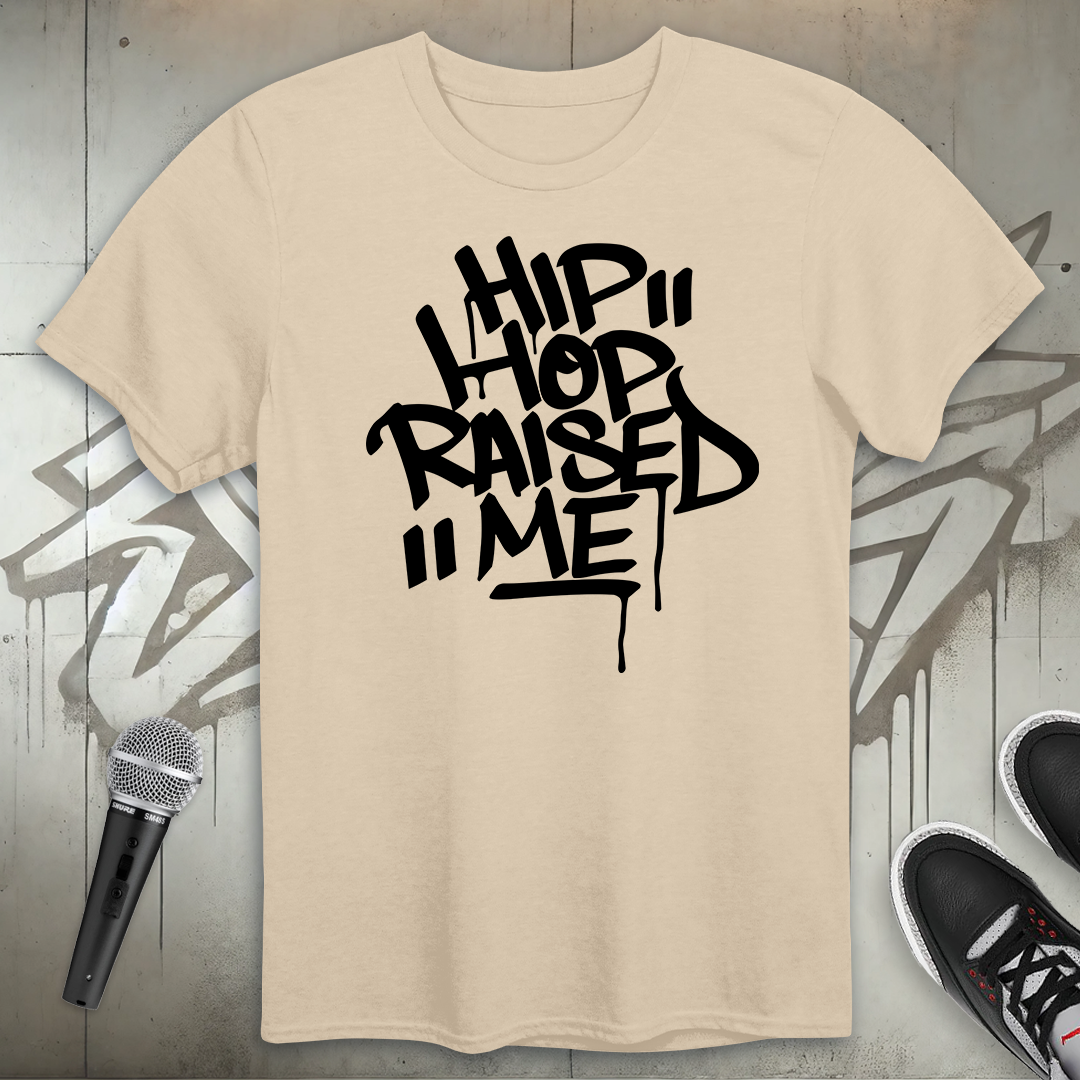 Raised Me T-Shirt