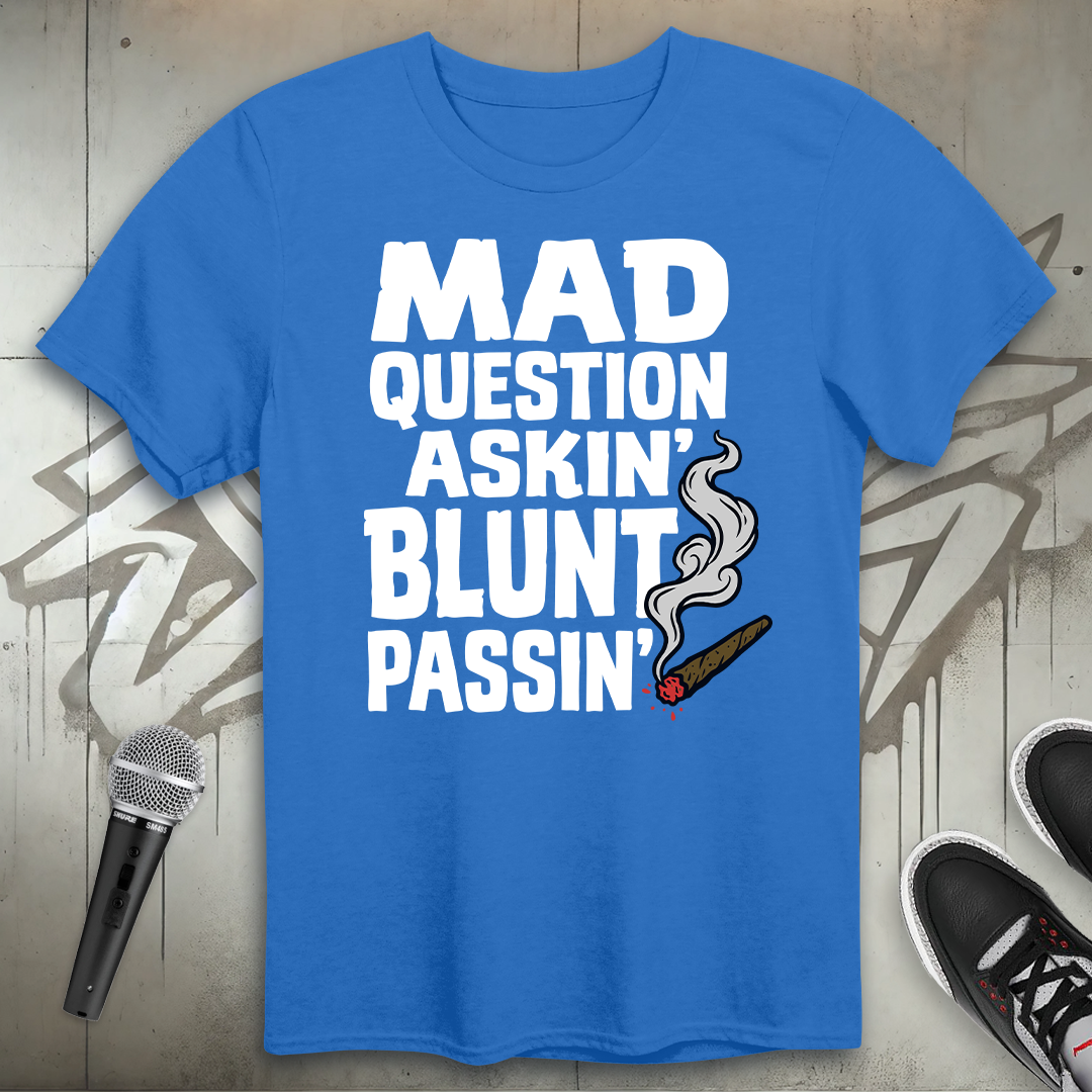 Mad Question Askin' T-Shirt