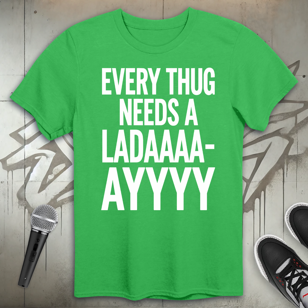 Every Thug T-Shirt