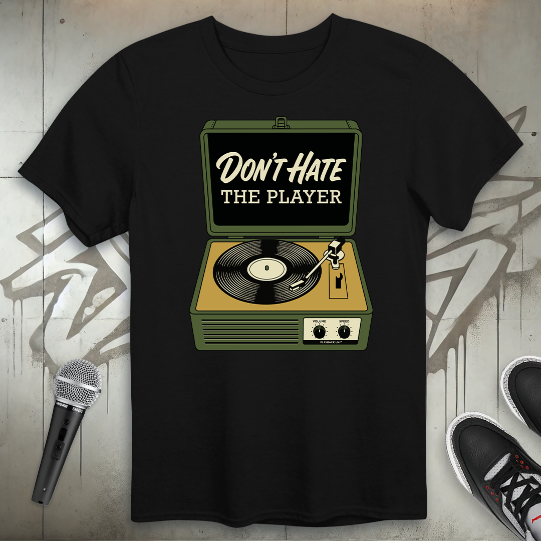 Don't Hate The Player T-Shirt