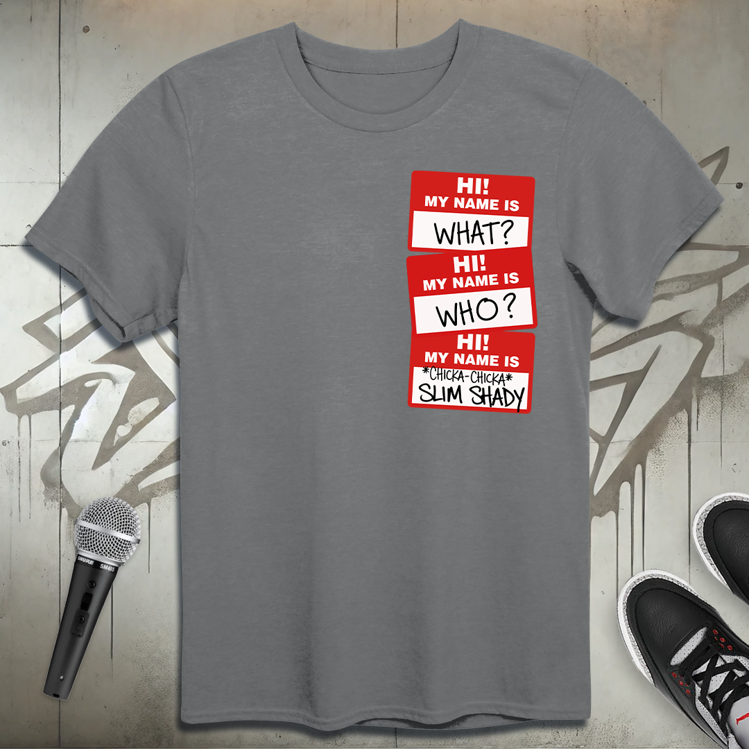 My Name Is T-Shirt