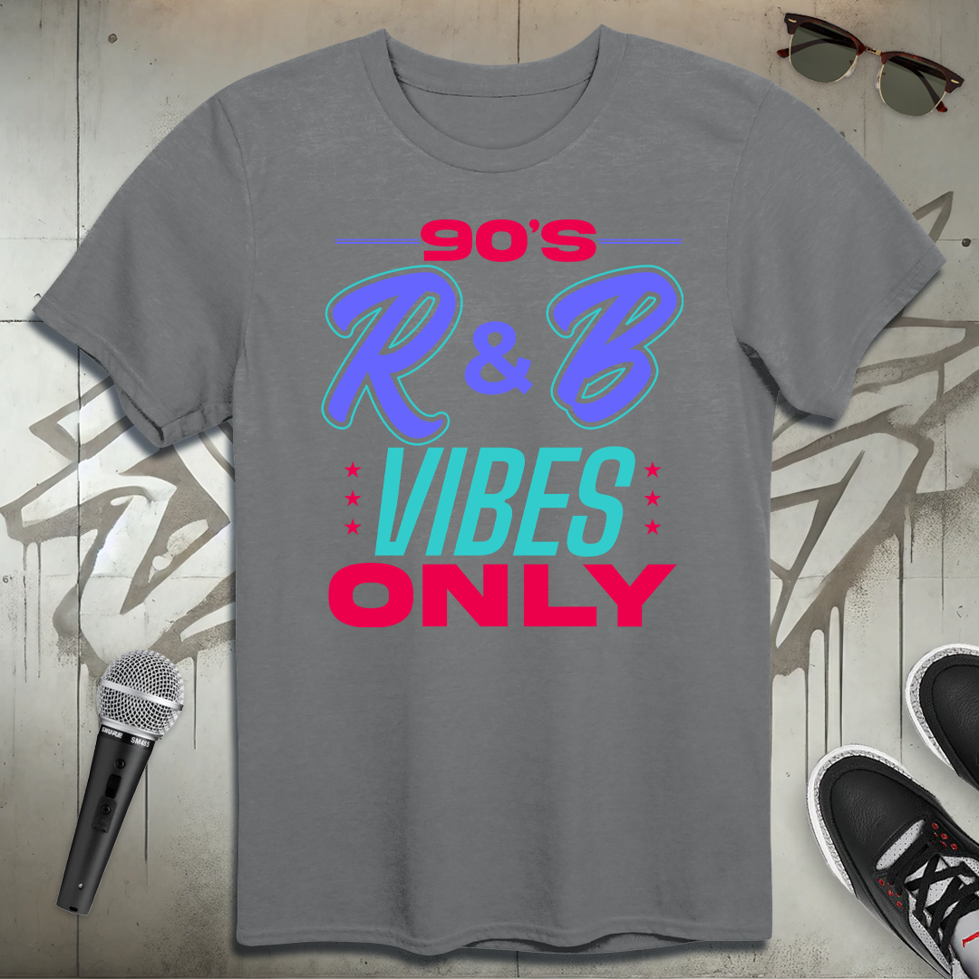 90's R & B Vibes Only T-Shirt