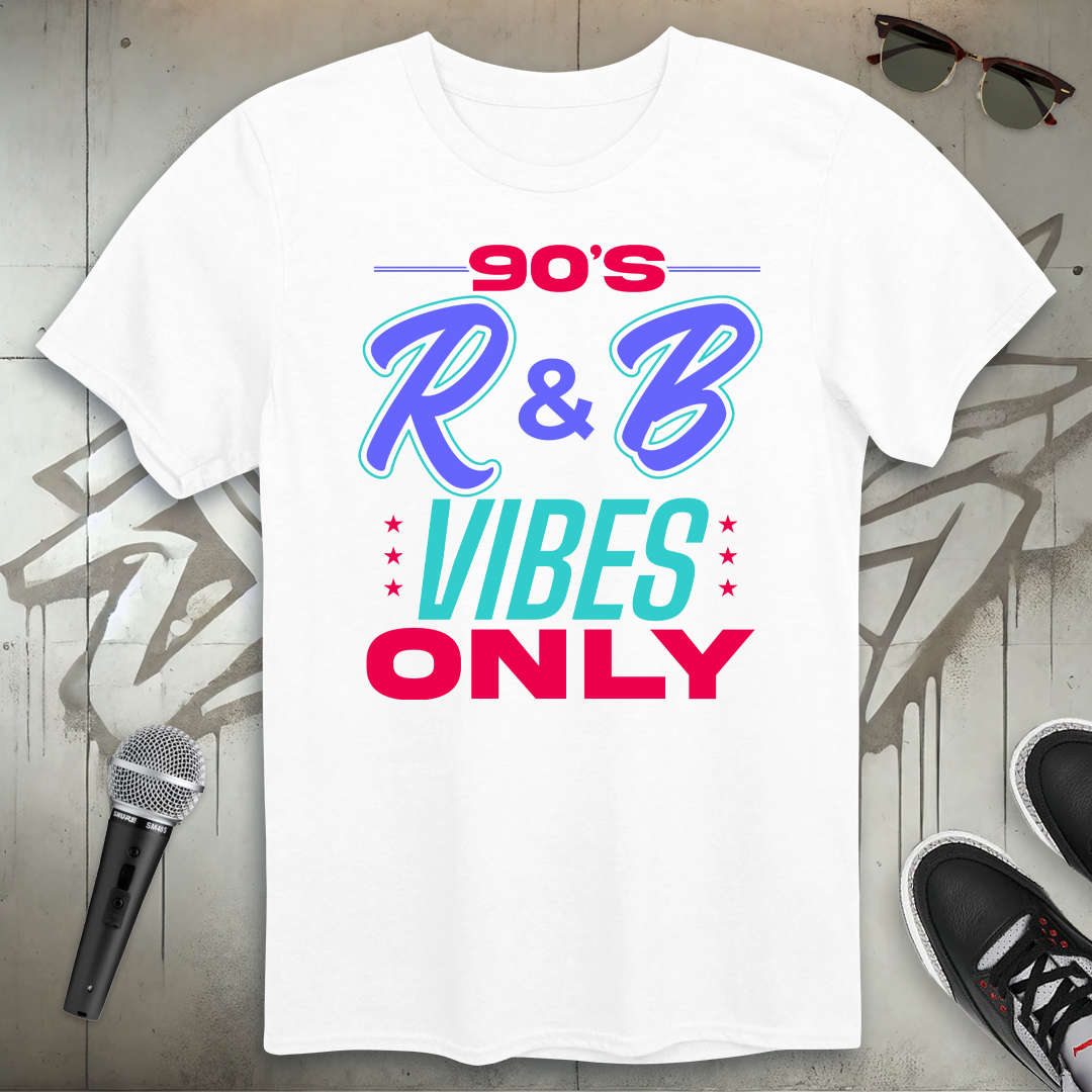 90's R & B Vibes Only T-Shirt