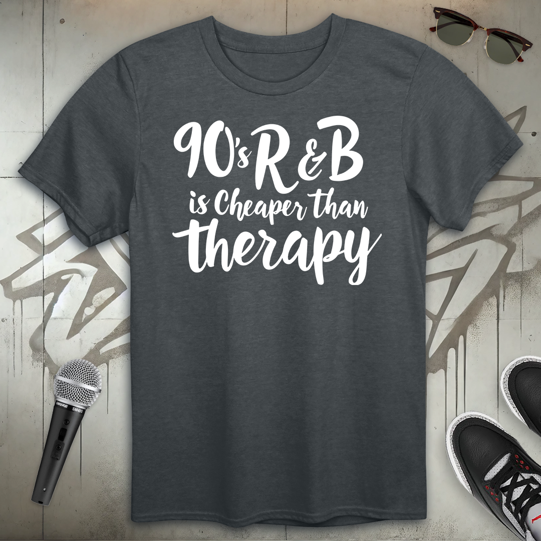 Cheaper Than Therapy T-Shirt