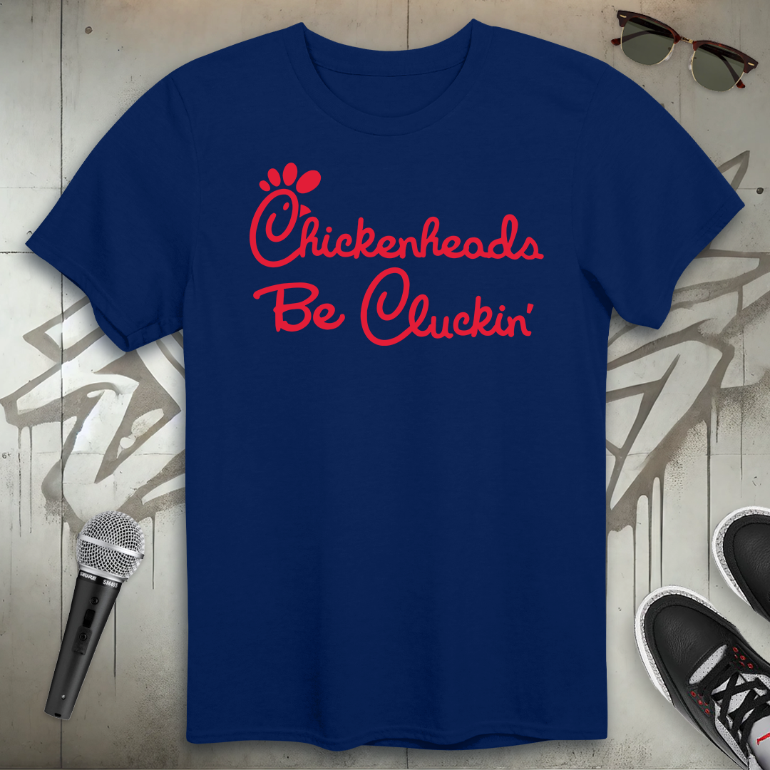 Chickenheads T-Shirt