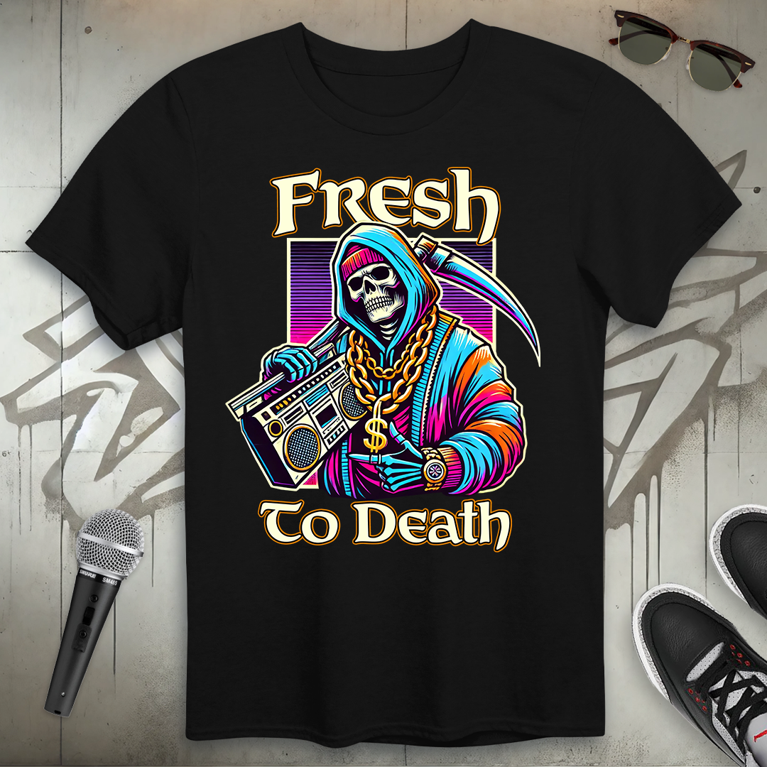 Fresh To Death T-Shirt