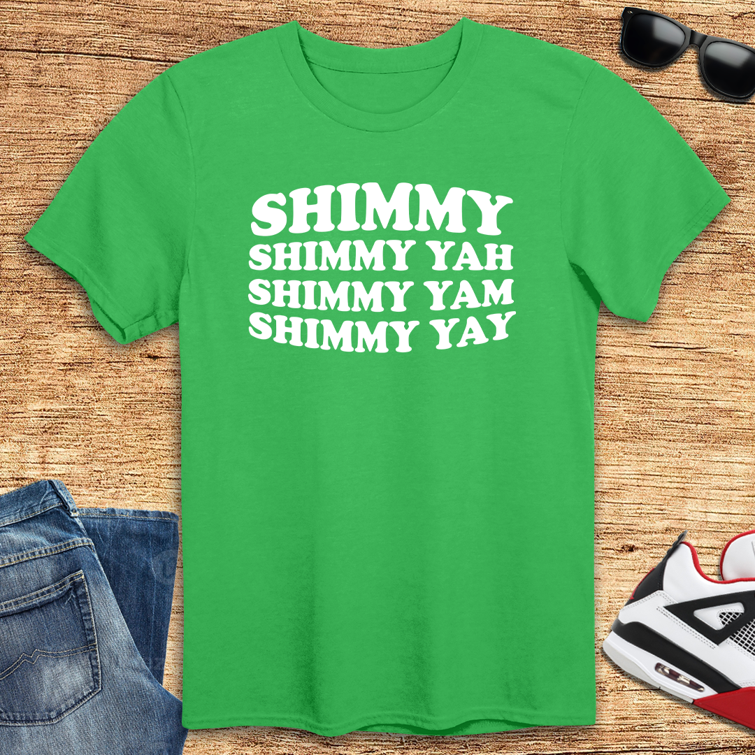 Shimmy Yah T-Shirt
