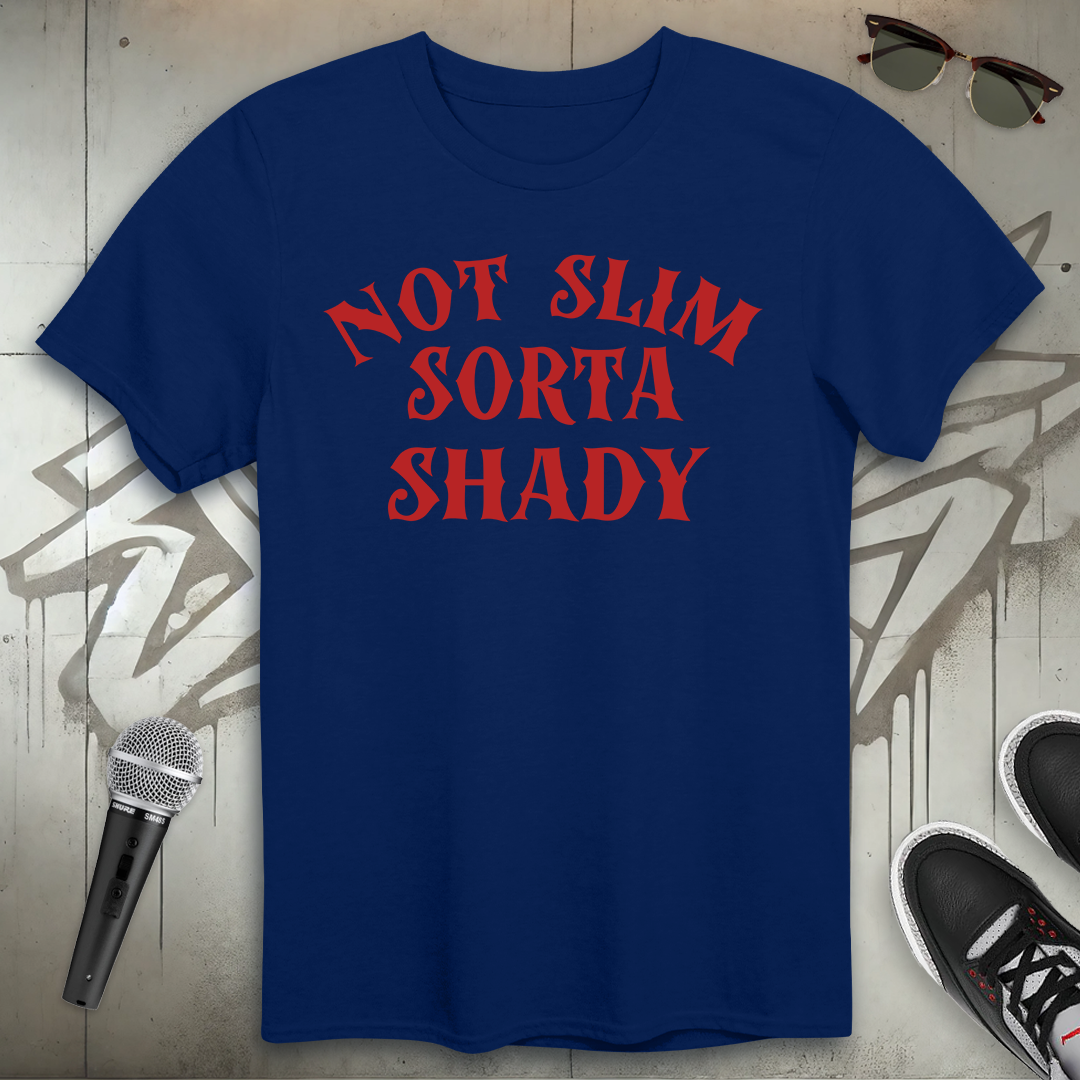 Sorta Shady T-Shirt