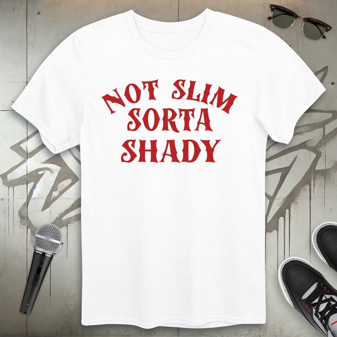 Sorta Shady T-Shirt