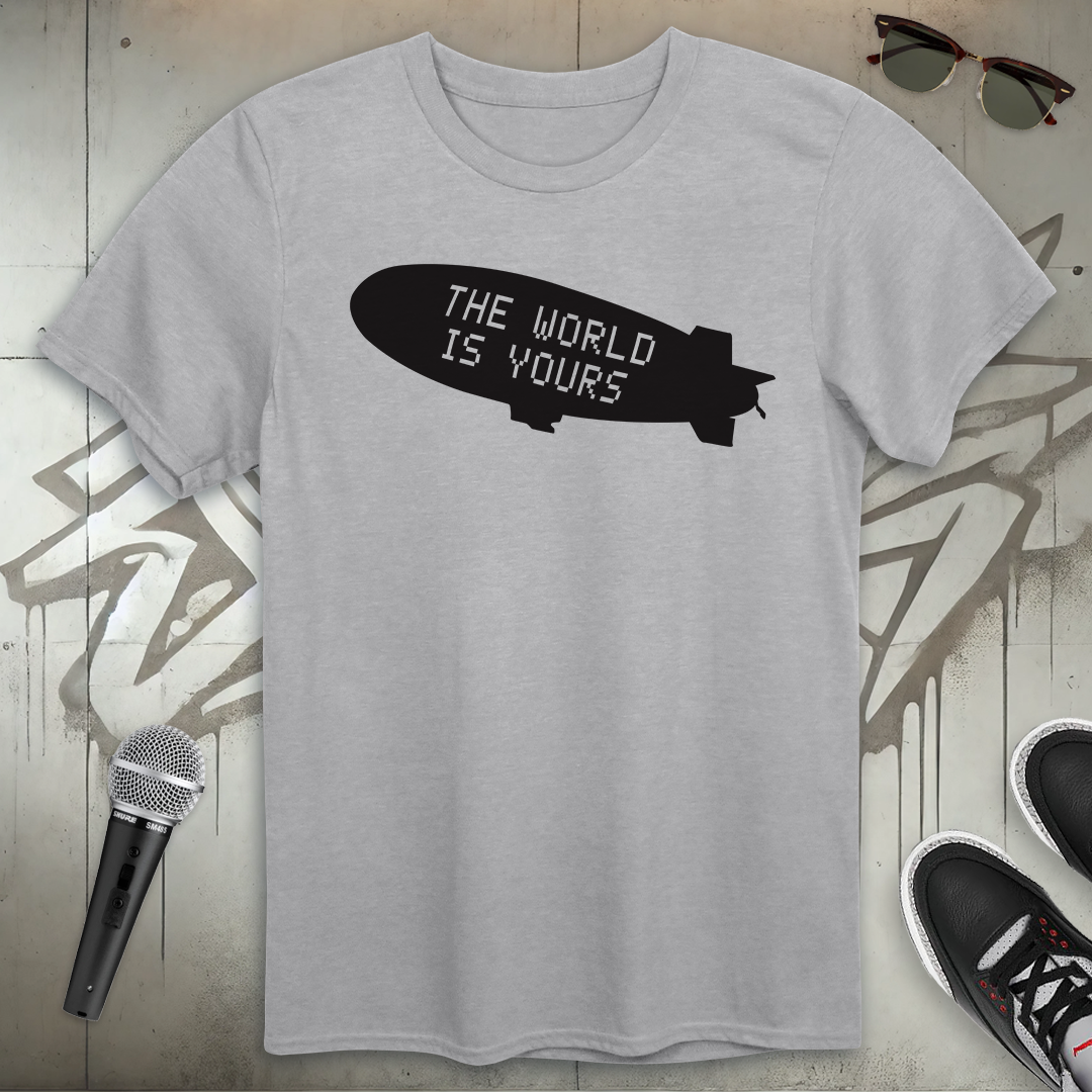 The World Is Yours T-Shirt