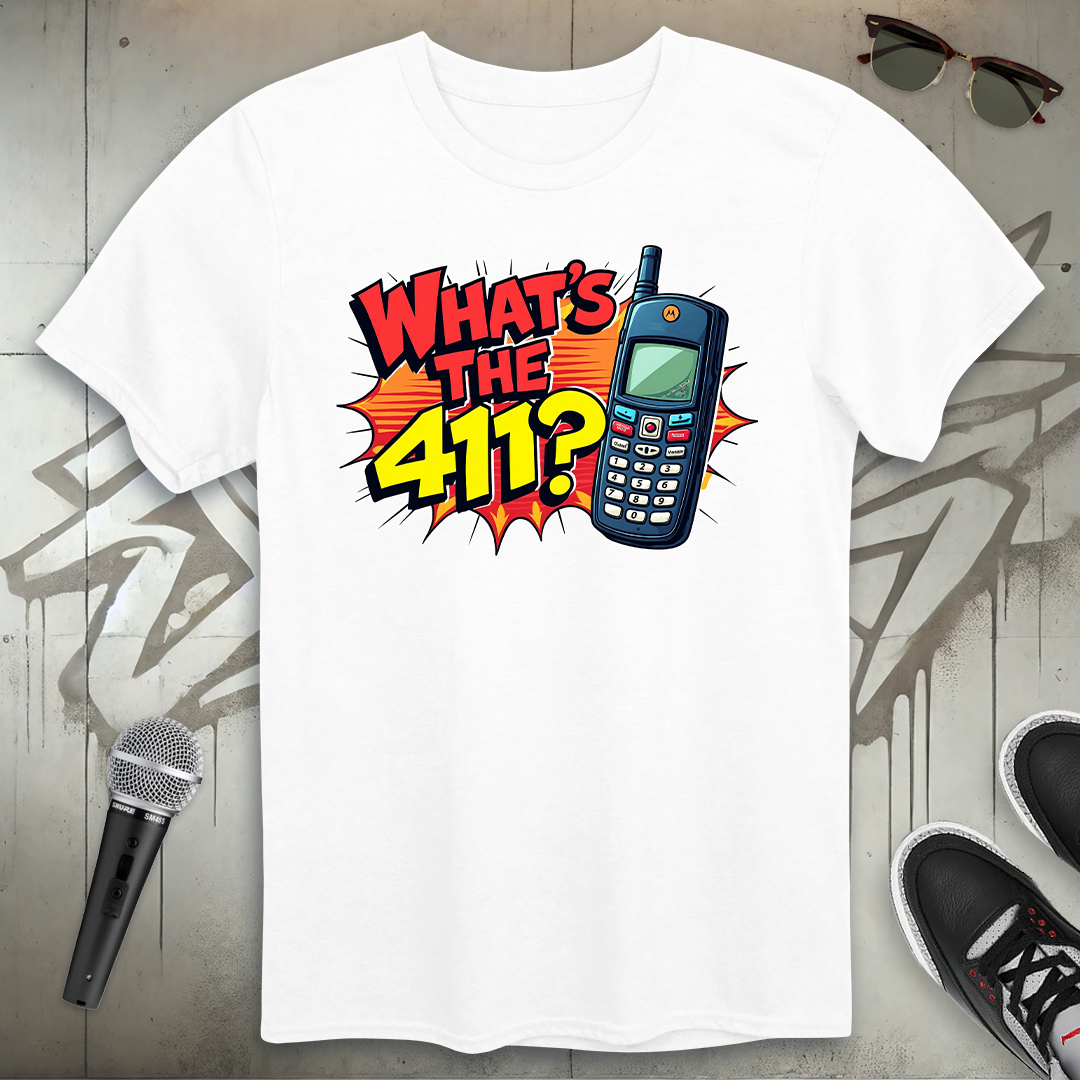 What's The 411 T-Shirt