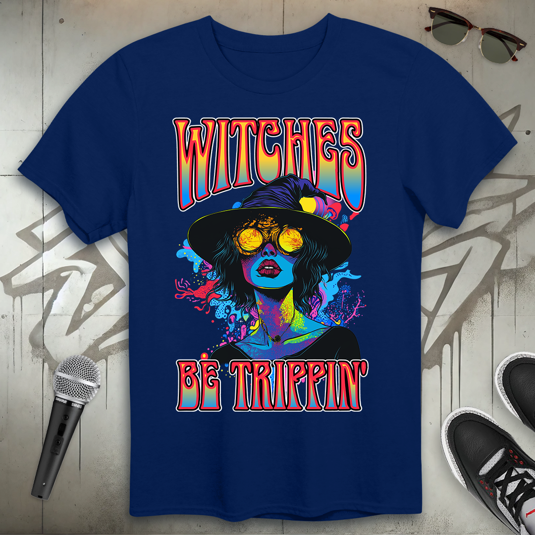 Witches Be Trippin' T-Shirt
