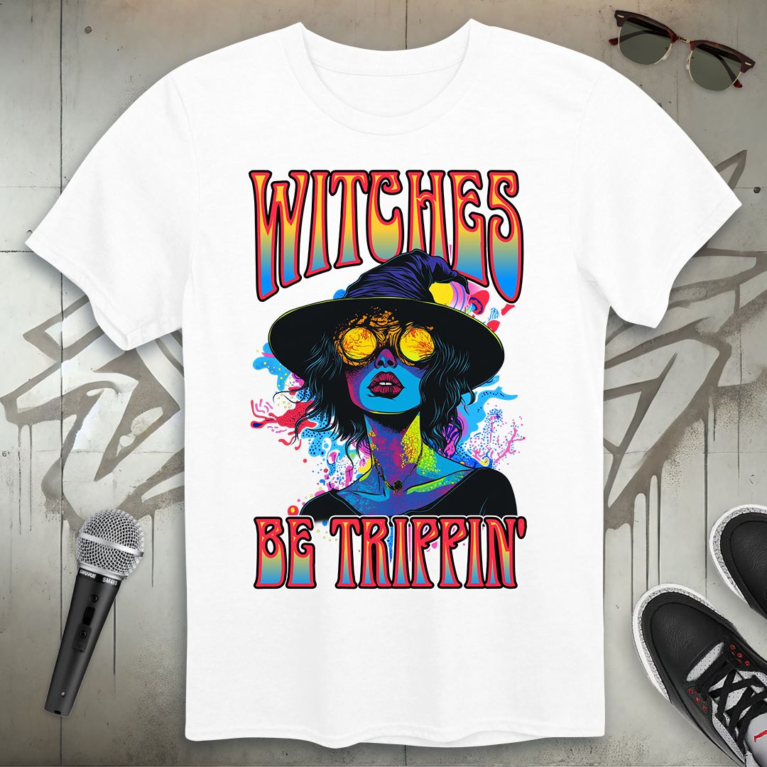 Witches Be Trippin' T-Shirt