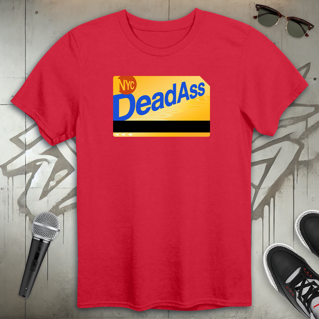 Deadass Metrocard T-Shirt