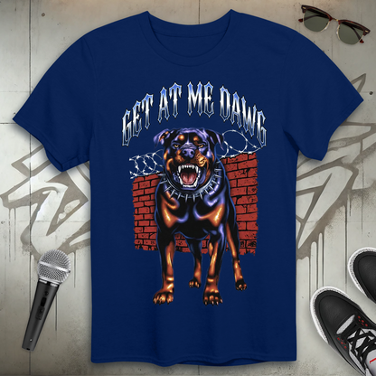 Get At Me Dawg T-Shirt