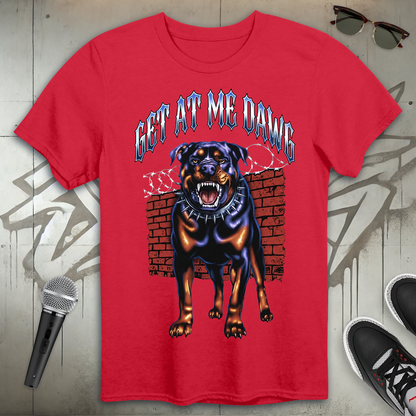 Get At Me Dawg T-Shirt