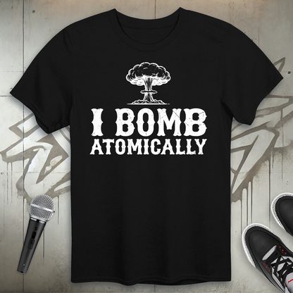 I Bomb Atomically T-Shirt