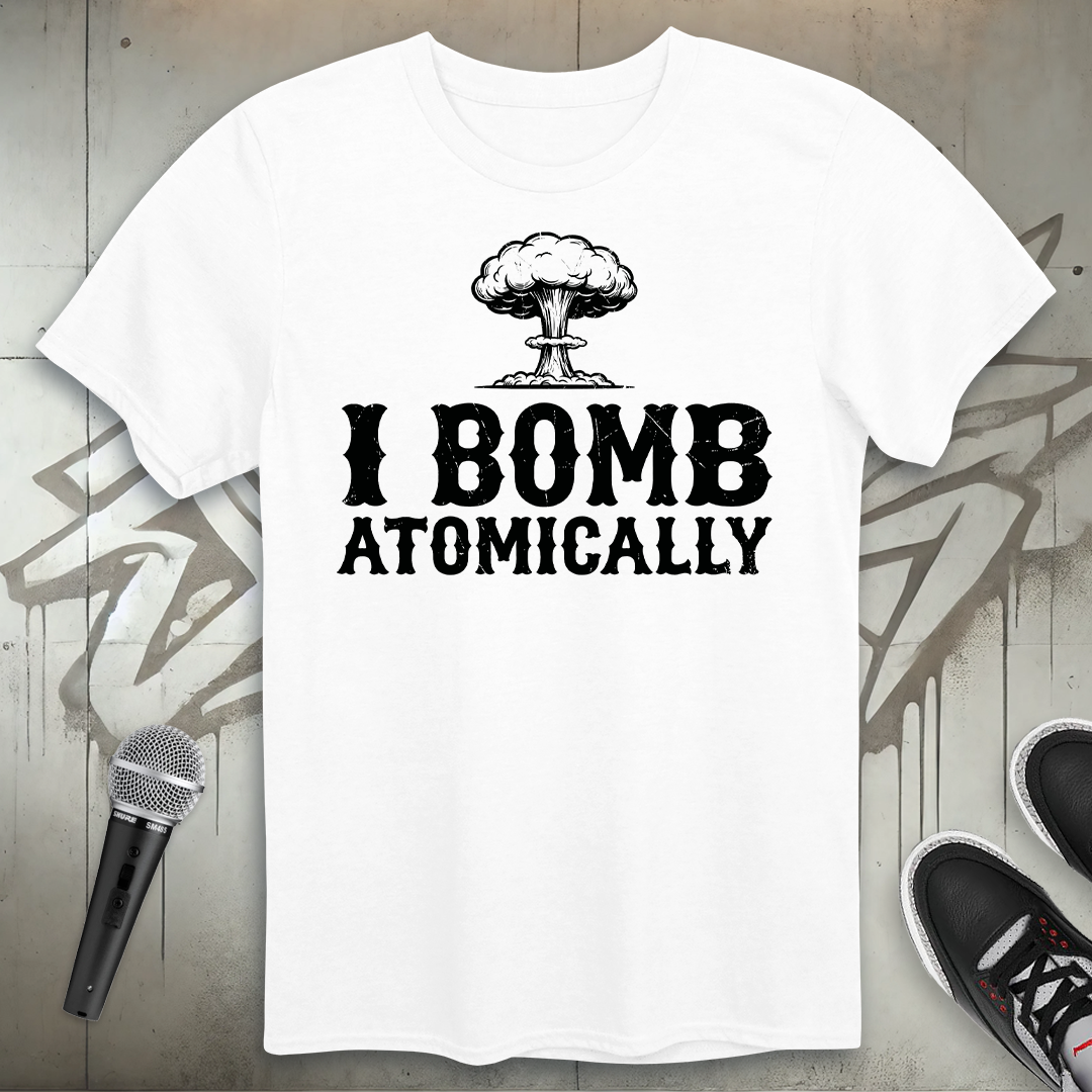 I Bomb Atomically T-Shirt
