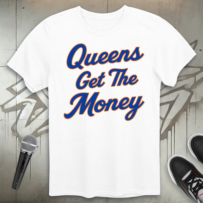 Queens Get The Money T-Shirt