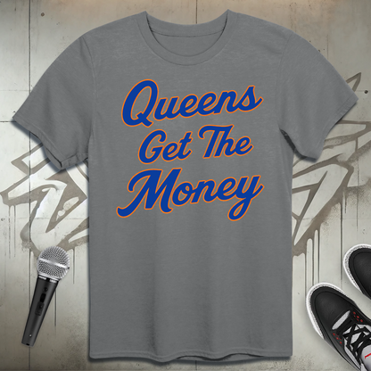 Queens Get The Money T-Shirt