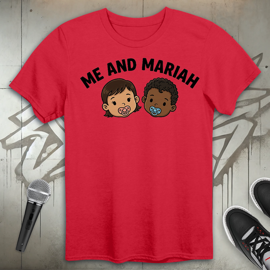 Me And Mariah T-Shirt