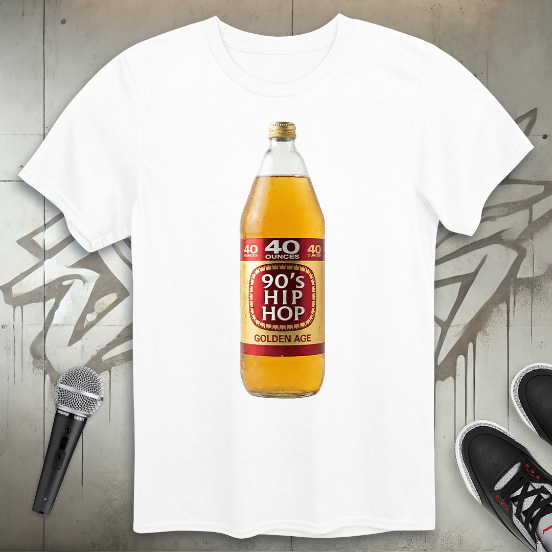 40 Oz. Hip-Hop T-Shirt