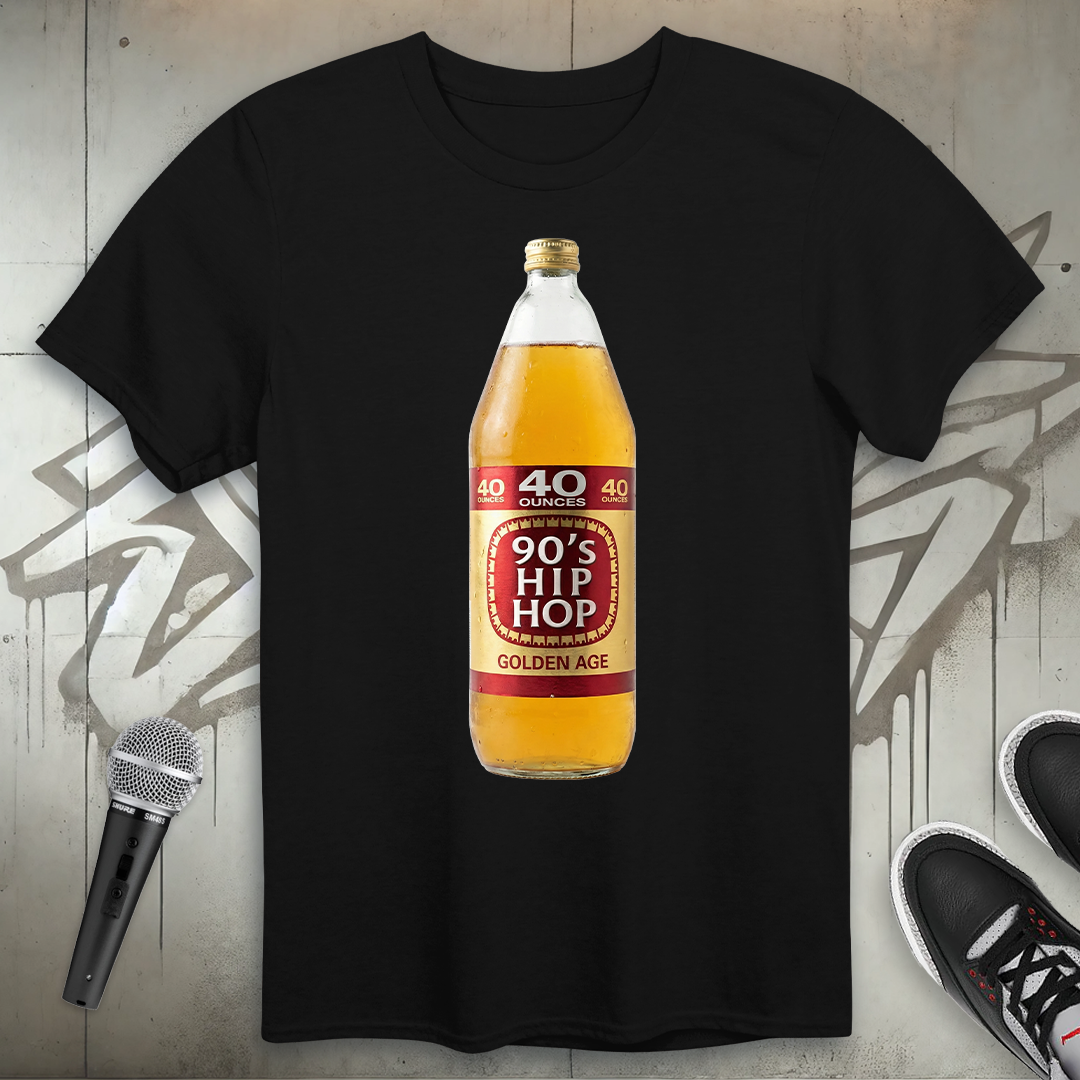 40 Oz. Hip-Hop T-Shirt
