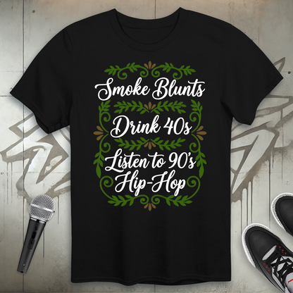 Blunts, 40s and 90's Hip-Hop T-Shirt