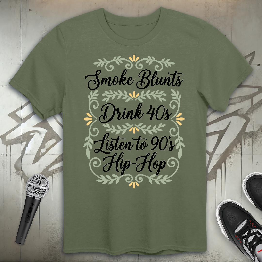 Blunts, 40s and 90's Hip-Hop T-Shirt