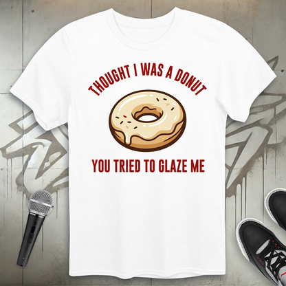 Glaze Me T-Shirt