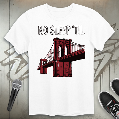 No Sleep Til T-Shirt
