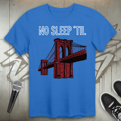 No Sleep Til T-Shirt