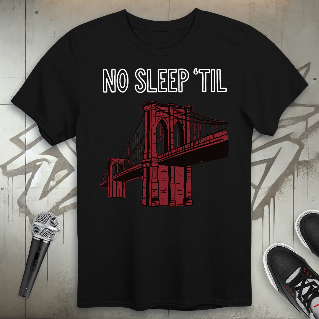 No Sleep Til T-Shirt