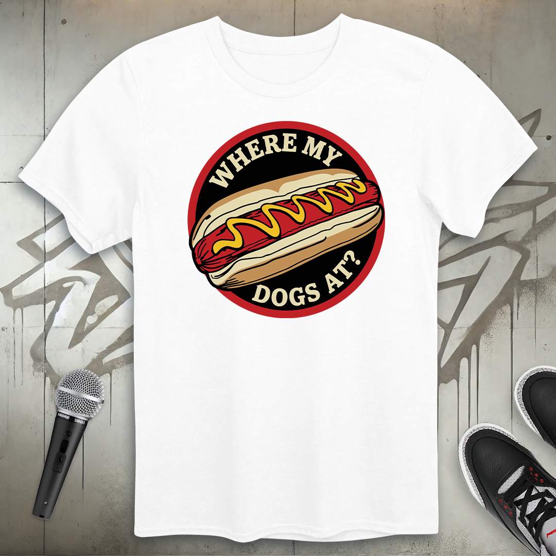 Where My Dogs At T-Shirt