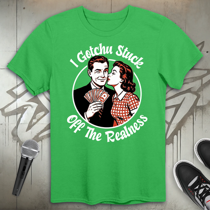 The Realness T-Shirt