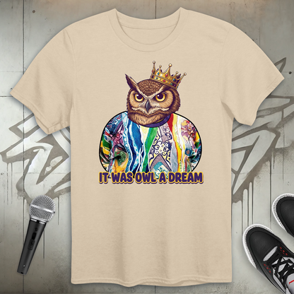 Owl A Dream T-Shirt