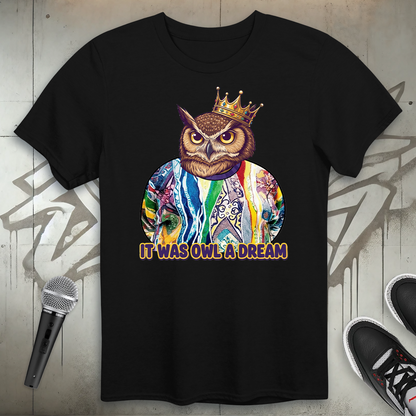 Owl A Dream T-Shirt