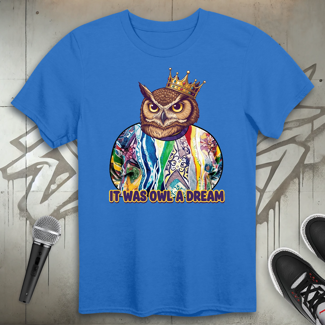 Owl A Dream T-Shirt