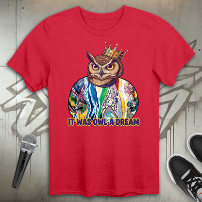 Owl A Dream T-Shirt