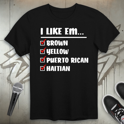 I Like Em T-Shirt
