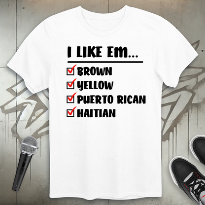 I Like Em T-Shirt