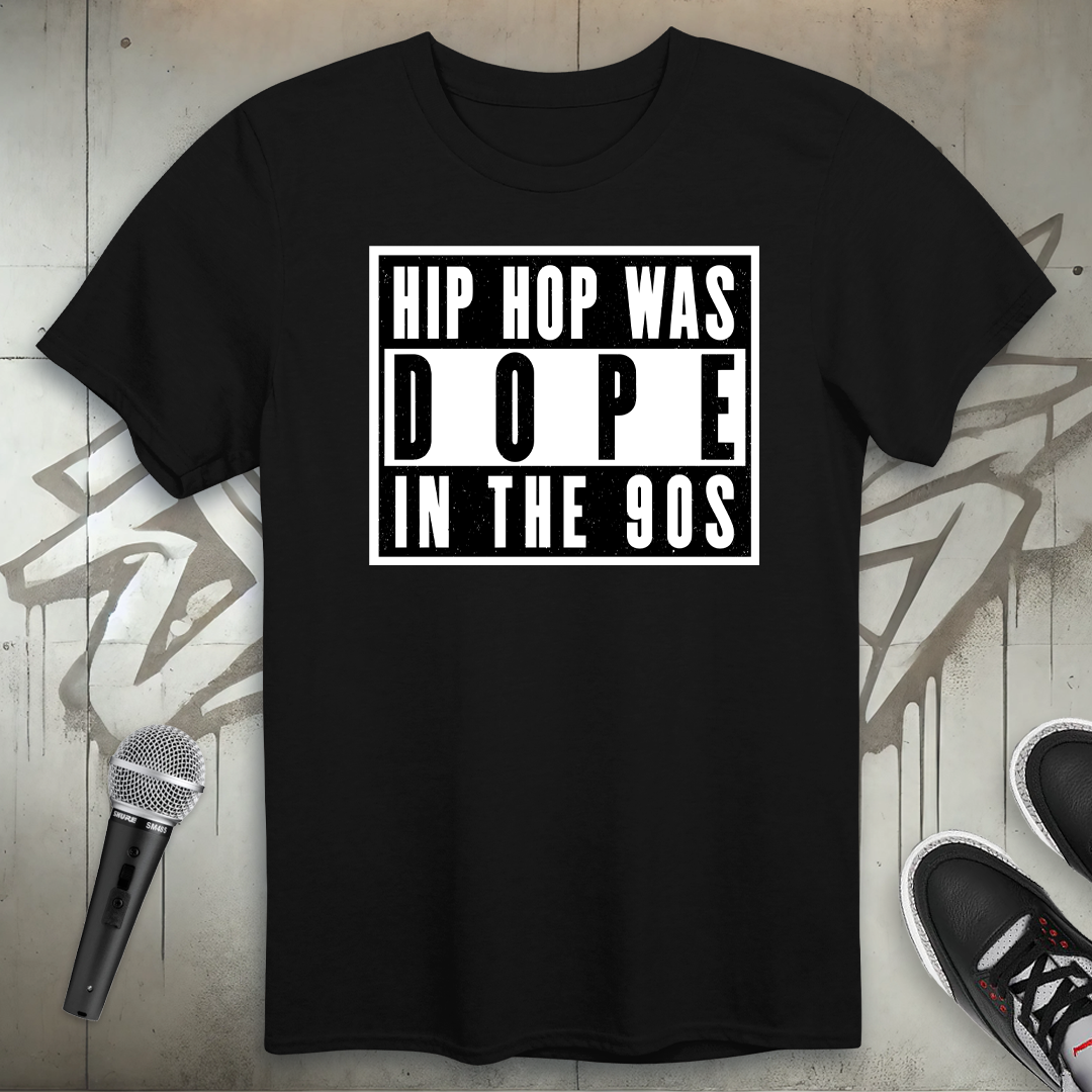 Dope In The 90's T-Shirt