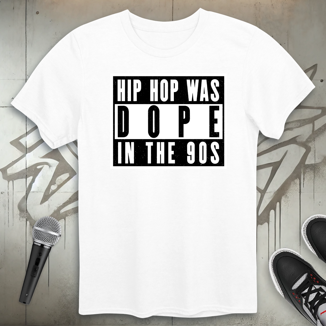Dope In The 90's T-Shirt