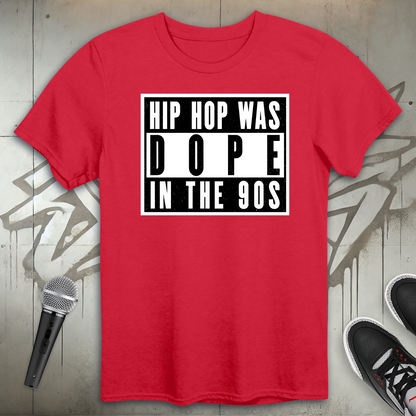 Dope In The 90's T-Shirt