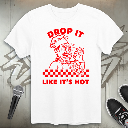 Drop It T-Shirt